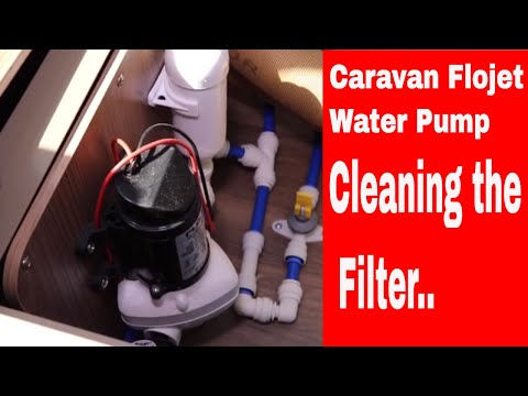 Caravan Flojet Water Pump (Cleaning the Filter)