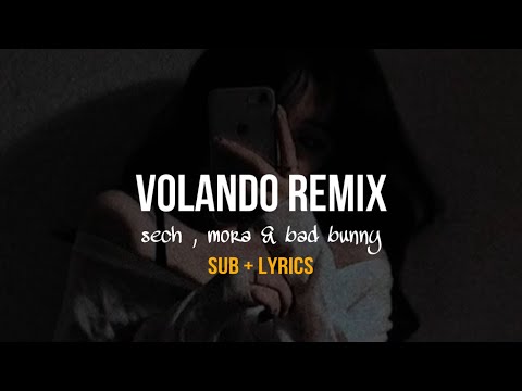 Volando REMIX (Sub+Lyrics) - Mora, Sech & Bad Bunny