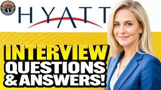 Grand Hyatt INTERVIEW QUESTIONS & ANSWERS! (How to Pass a Grand Hyatt Hotel Job Interview)