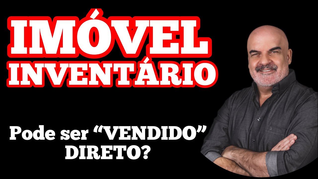Pode vender imóvel SEM fazer o INVENTÁRIO?