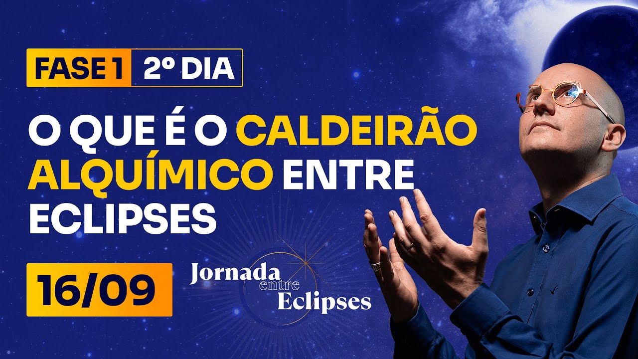 Entre Eclipses |  2⁰ DIA - O que é o Caldeirão Alquímico Entre Eclipses (16/09)
