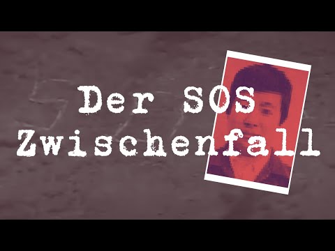 [Fall 2] Der SOS-Zwischenfall