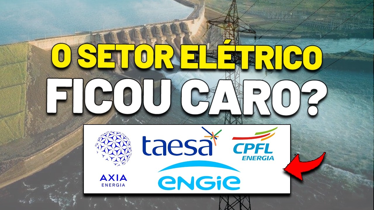 QUAIS ELÉTRICAS ESTÃO ATRATIVAS? E OS DIVIDENDOS ESPERADOS? AÇÕES DE ENERGIA