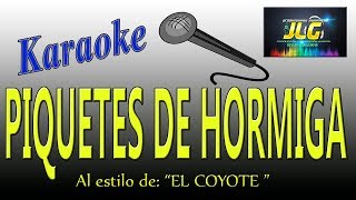 PIQUETES DE HORMIGA -karaoke- EL COYOTE Y SU BANDA TIERRA SANTA