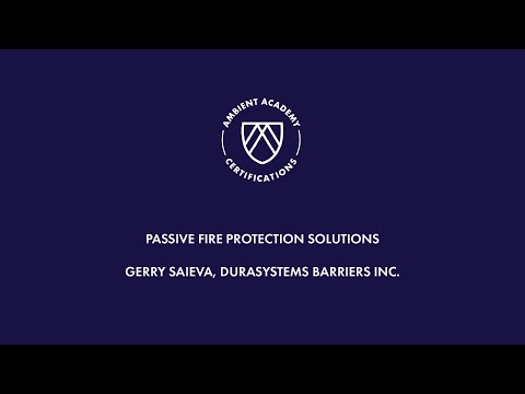 Ambient Academy: Passive Fire Protection Solutions