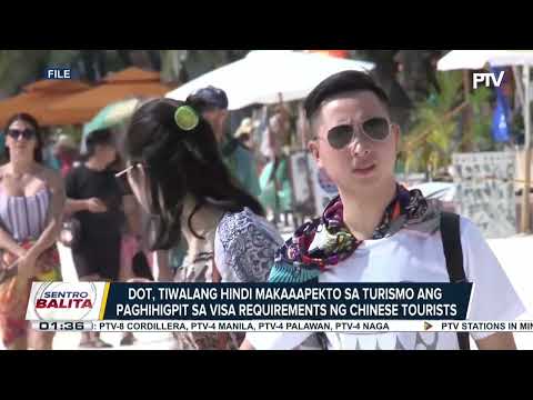 DOT, tiwalang hindi makaaapekto sa turismo ang paghihigpit sa visa requirements ng Chinese tourists