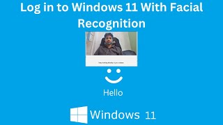 How to Log in to Windows 11 With Facial Recognition || Setup Windows Hello facial recognition