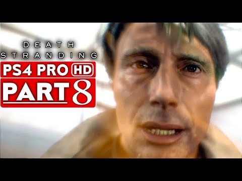 DEATH STRANDING Gameplay Walkthrough Part 8 [1080p HD PS4 PRO] - No Commentary