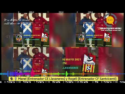 Super Derbi " CE Llavaneres - CF SANTVICENTI " 🗣🎙 hablan los entrenadores (16/05/2021)