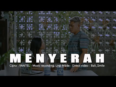 YANTEL - MENYERAH (OFFICIAL VIDEO MUSIC)
