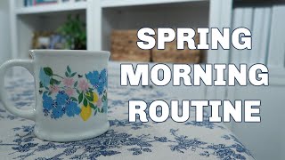 Spring Morning Routine