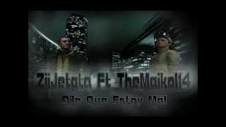 ZiiJetgta - Dile que estoy mal Ft TheMaikol14