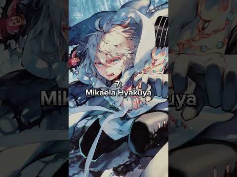 Owari no seraph, top 10 strongest characters #owarinoseraph #seraphoftheend #fyp #anime