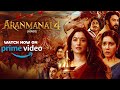 Aranmanai 4 Hindi Trailer Watch Now On Prime Video Tamannaah Bhatia Raashii Khanna