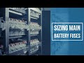 Sizing Main Battery Fuses