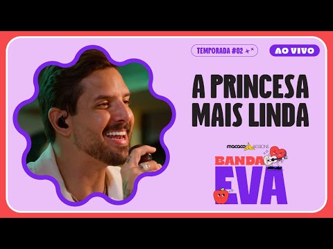 A Princesa Mais Linda - Banda Eva
