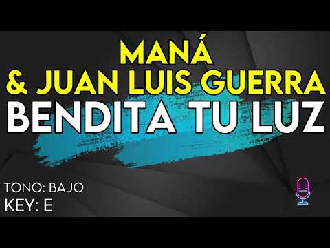 Maná & Juan Luis Guerra - Bendita Tu Luz - Karaoke Instrumental - Bajo