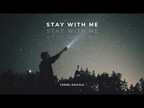 Cornel Dascalu - Stay With Me