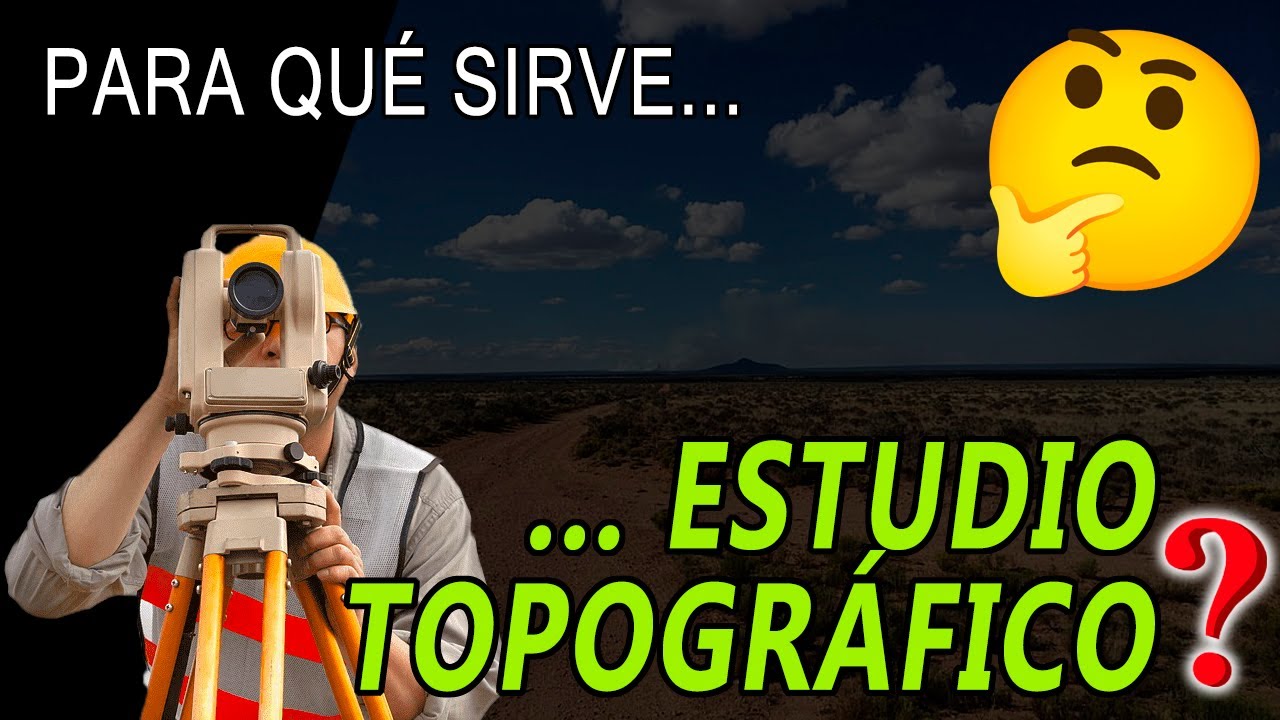 QUE ES UN LEVANTAMIENTO TOPOGRAFICO? (Estudio), te explico FACIL💡 para que sirve y su importancia.😎