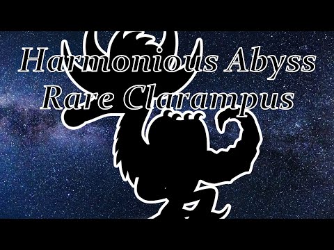 Harmonious Abyss - Rare Clarampus (animated)
