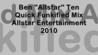 Ben ''Allstar'' Ten - Quick Funky Mix