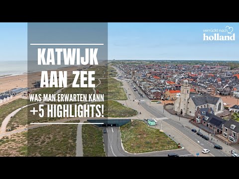 KATWIJK AAN ZEE 🏖 Was man erwarten kann + 5 Highlights! | Verruecktnachholland.de 🇳🇱
