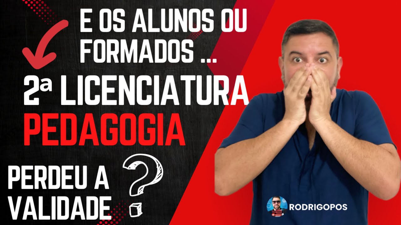 Segunda Licenciatura em Pedagogia perdeu a validade ? | e quem já se formou ? | qual tempo formação?