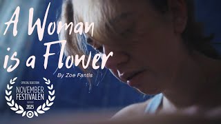 A Woman is a Flower - short film by Zoe Fantis