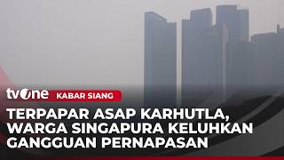 Kualitas Udara Singapura Tidak Sehat, WNI  Minta Maaf | Kabar Siang