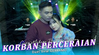 Download lagu Duet GERRY MAHESA x RERE AMORA(Gerrmo)-KORBAN PERCERAIAN(Andai waktu dapat kuputar)-Manahadap Studio mp3