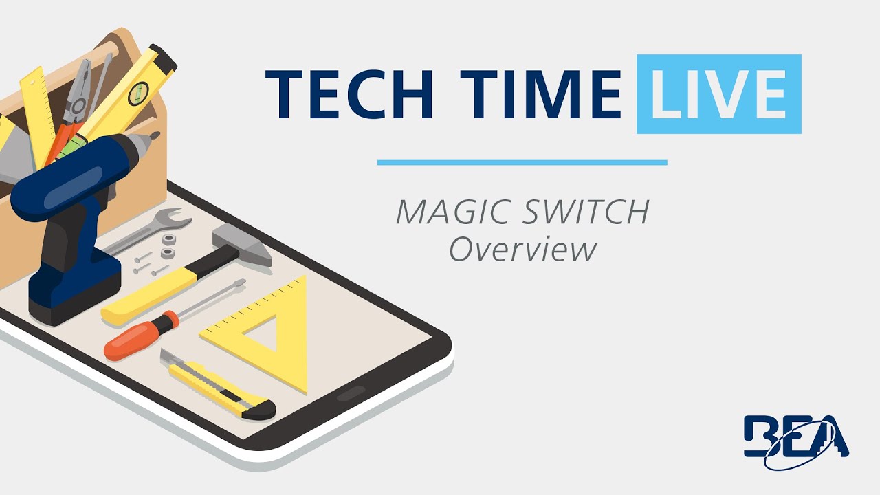 Tech Time Live: MAGIC SWITCH Overview