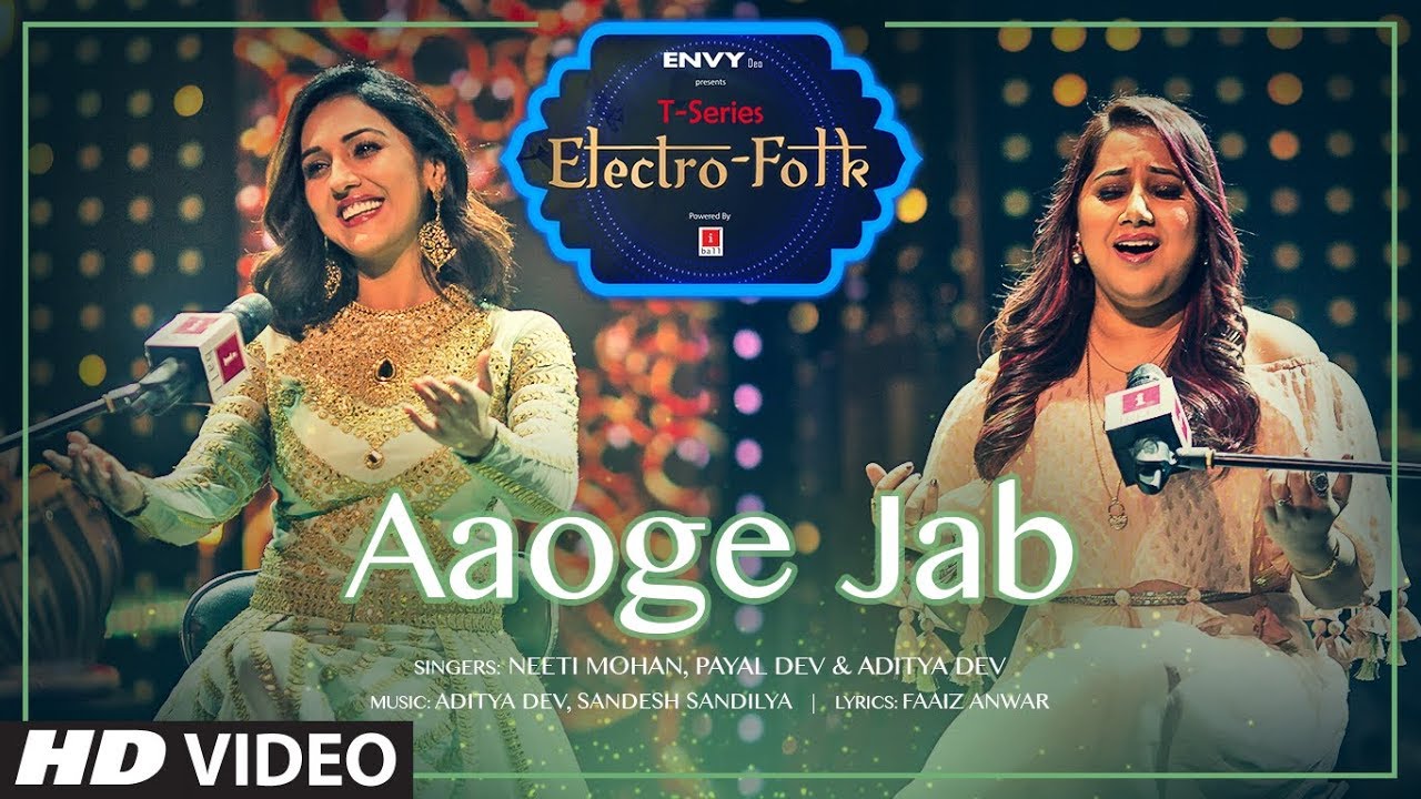 Aaoge Jab Lyrics | T-Series Electro Folk | Neeti Mohan, Payal Dev