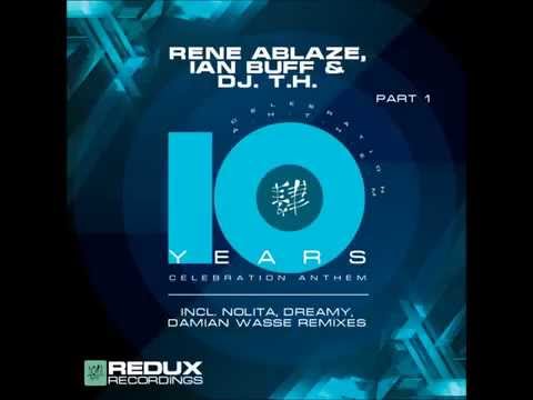 Rene Ablaze, Ian Buff & DJ T.H. - 10 Years (Damian Wasse Remix)