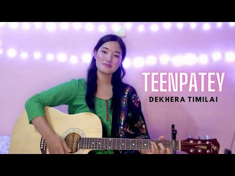 Teenpatey || Dekhera Timilai || Cover by Supriya Gurung
