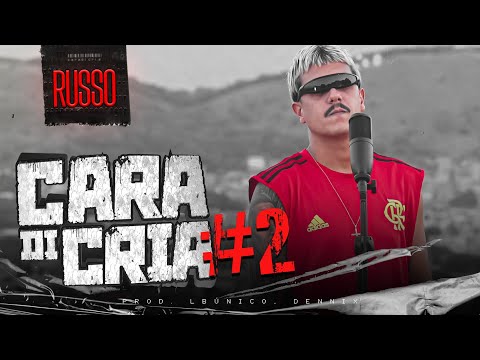 RUSSO - CARA DI CRIA #2 ( PROD. LBÚnico, Dennix )