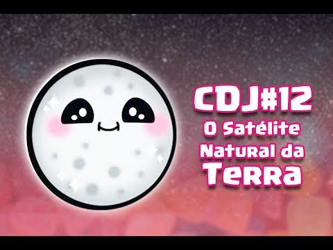 CDJ#12 - A Lua: O Satélite Natural da Terra