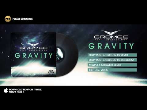 Gromee feat Andreas Moe - Gravity (Dirty Rush & Gregor Es Big Room Remix)
