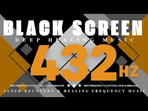 432Hz, BEST FREQUENCY LUCK LUCK, Love & Miracles | Super Recovery & Healing Frequency Music
