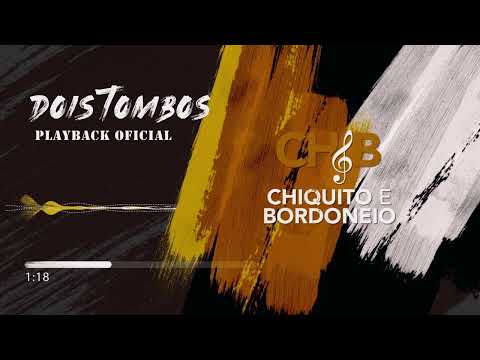 Chiquito e Bordoneio - Dois Tombos - Playback oficial