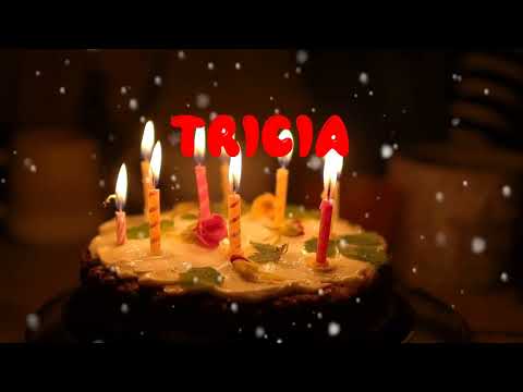 Happy Birthday TRICIA   Happy Birthday Song   Birthday Wishes   Birthday Party