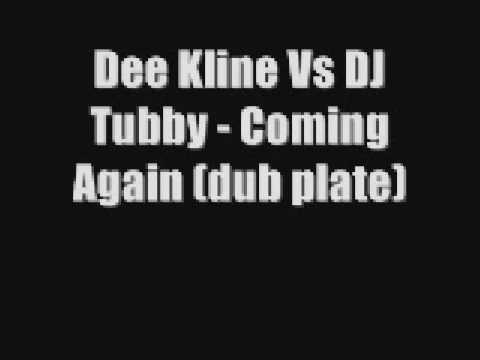 Dee Kline Vs DJ Tubby Coming Again DuBPlatE