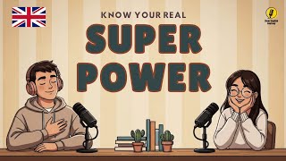 English Podcast for Slow Conversation in Daily Life | The Real Superpower That Can Change Your Life