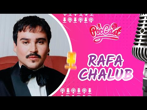 RAFA CHALUB (ESSE MENINO) - POCCAST #89