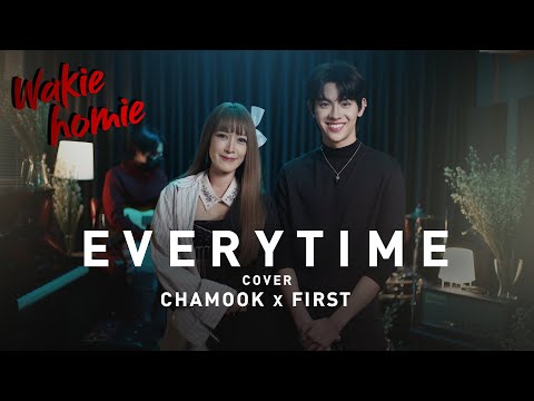 Chamook x First | CHEN & PUNCH - EVERYTIME (Ost. ชีวิตเพื่อชาติ รักนี้เพื่อเธอ) 【Wakie Homie】