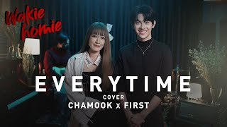 Chamook x First | CHEN &amp; PUNCH - EVERYTIME (Ost. ชีวิตเพื่อชาติ รักนี้เพื่อเธอ) 【Wakie Homie】