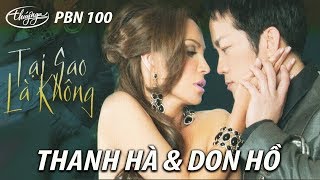 Don Hồ & Thanh Hà - Tại Sao Là Không (Diệu Hương) PBN 100