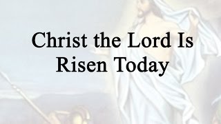 Christ the Lord is Risen Today (Hymn Charts with Lyrics, Contemporary)