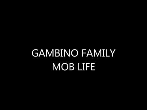 GAMBINO FAMILY - MOB LIFE