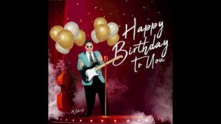 Download lagu Happy Birthday to You - M.Shariff & The Zurah ii mp3