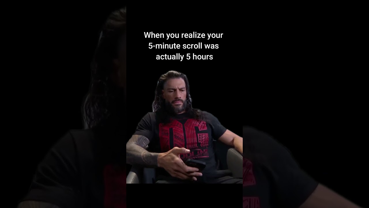 When you realize your 5-minute scroll was actually 5 hours